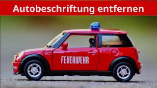 Autobeschriftung, Aufkleber, Beschriftung vom Auto entfernen