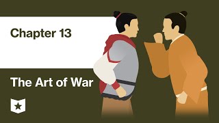 The Art of War by Sun Tzu | Chapter 13: Employment of Secret Agents