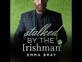 Stalking the Irishman by Emma Bray - The Complete Audiobook