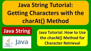Java String Tutorial: Getting Characters with the charAt() Method | Java Tutorial
