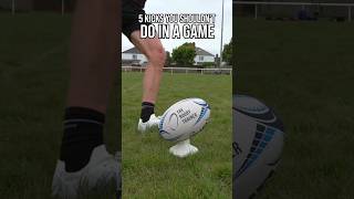 🚨 DO NOT DO THESE KICKS IN A RUGBY GAME🚨🏉