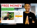 Use This Trick To Get FREE MONEY Instantly From Rich People | How To Get FREE MONEY