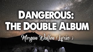 Morgan Wallen: The Dangerous Sessions - Wasted On You ,  Sand In My Boots, Quittin’ Time ,...Lyrics