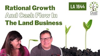 Rational Growth and Cash Flow in the Land Business (LA 1644)