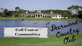 Golf Communities of Northeast Florida- Deerwood Country Club