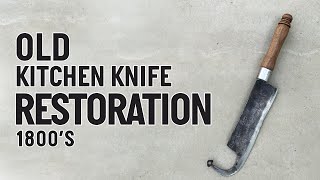 OLD KITCHEN KNIFE RESTORATION 1800s