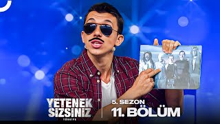 Yetenek Sizsiniz Türkiye 5. Sezon 11. Bölüm