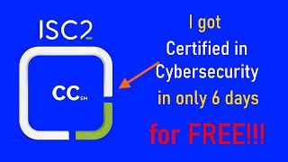 How to get "Certified in Cybersecurity" by ISC2 in 6 days, for free!