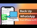 [2 Ways] How to Backup WhatsApp from iPhone to PC 2025