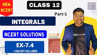 Chapter 7 Integrals | Exercise 7.4 I NCERT Solutions I New NCERT solution Class 12 I Class 12 Maths