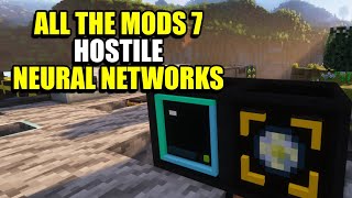 Ep16 Hostile Neural Networks - Minecraft All The Mods 7 Modpack