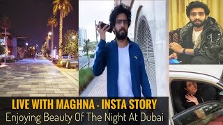 Amaal Mallik Live With Maghna, Enjoying Beauty Of The Night At Dubai & Insta Story || SLV2019