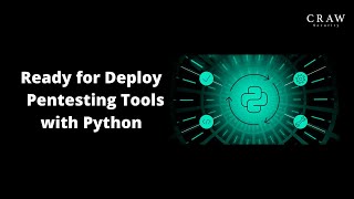 Ready for Deploy | Pentesting Tools with Python | Craw Security #pentesting #pythontutorial