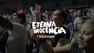 Nuestras Fronteras - Eterna Inocencia (Club Tucumán 2018)