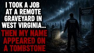 I Took a Job at a Remote Graveyard in West Virginia… Then My Name Appeared on a Tombstone