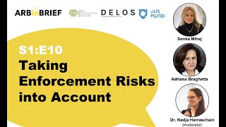 ARBinBRIEF S1E10 - Adriana Braghetta & Senka Mihaj - Taking Enforcement Risks into Account