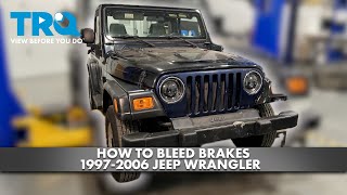 How to Bleed Brakes 1997-2006 Jeep Wrangler