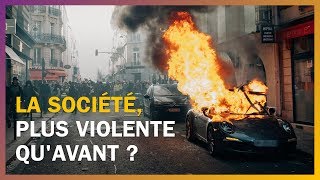 La société est-elle plus violente qu'avant ?