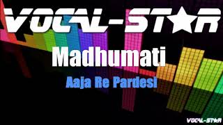Aaja Re Pardesi - Madhumati (Karaoke Version) with Lyrics HD Vocal-Star Karaoke