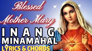 INANG MINAMAHAL cover | MARIAN Song | Assumption of Blessed Virgin Mary | Lyrics \u0026 Chords