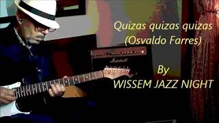 QUIZAS QUIZAS  WISSEM JAZZ NIGHT.