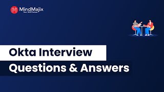 Top 20 OKTA Interview Questions And Answers | Frequently Asked OKTA Questions - MindMajix