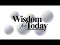 WISDOM FOR TODAY || BY REV OB