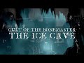 Cult of the Bonemaster - Ice Cave Video