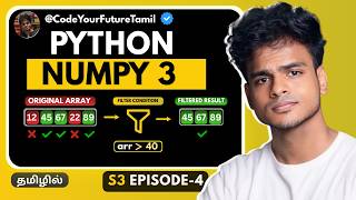NumPy Filtering & Boolean Masking Explained | Python Tamil | S3 E04