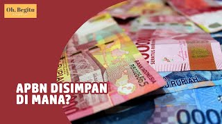 Di Mana Pemerintah Simpan Duit APBN Ribuan Triliun?