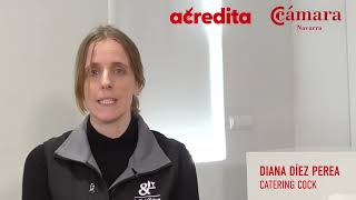 DIANA DÍEZ PEREA (CATERING COCK) - PROGRAMA ACREDITA CÁMARA NAVARRA