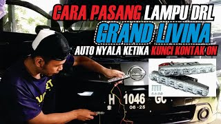 Cara pasang lampu DRL GRAND LIVINA otomatis nyala ketika kunci kontak ON