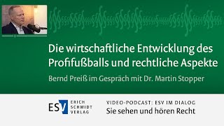 Die wirtschaftliche Entwicklung des Profifußballs und rechtliche Aspekte