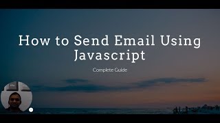 How to Send Emails Using Javascript [Complete Guide]