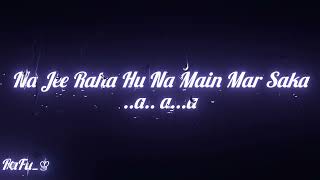 Mujhe Peene Do।। Darshan Raval।।  Black screen lyrics video।। Create by : Rafsan RaFu।।  2024
