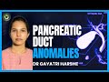 GAYATRI HARSHE | PANCREATIC DUCT ANOMALIES #mriteachingcourse