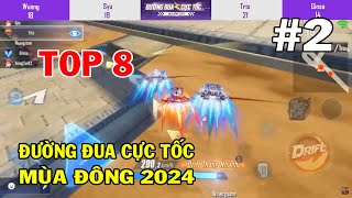 Đường Đua Cực Tốc Mùa Đông 2024 #2 - Cuộc Va Chạm Giữa 8 Người Dẫn Đầu