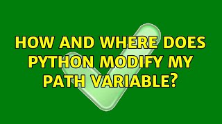How and where does Python modify my PATH variable?