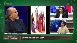 TARİHİN KADRAJINDAN - OSMANLIDA SUÇ VE CEZA - 20 AĞUSTOS 2024