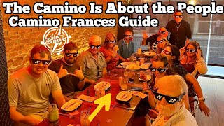 The Camino de Santiago is About the People | Camino Frances Guide