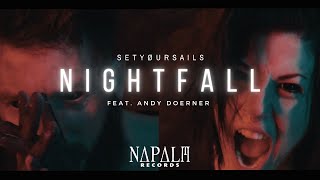 SETYØURSAILS - Nightfall (feat. Andy Doerner) | Napalm Records