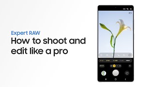 How to use Expert RAW | Samsung Galaxy S25 Series