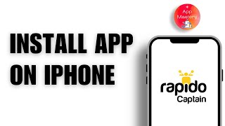 How to Install Rapido Captain on iPhone