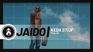 Jaido - Keda Stijf (Prod. Ox)