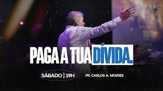 Culto Voz da Verdade - ''Paga a tua dívida'' Pr. Carlos A. Moyses