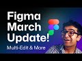 Figma BIG Update! – Multi-Edit, Gradient Switch, New Frames & More