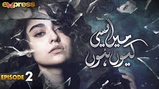Pakistani Drama | Mein Aisi Kiun Hun - Episode 2 | Noor Khan, Syed Jibran, Noaman Sami | I2G1O