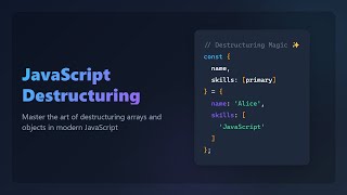 JavaScript Destructuring: Simplified Data Extraction for Beginners