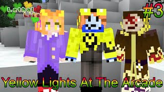 Yellow Lights At The Arcade | Lethal Life | #3