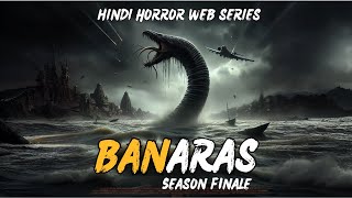 Banaras Episode 8  | Hindi Horror Story Podcast Web Series | Bhay Originals